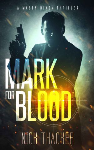 [Mason Dixon Thrillers 01] • Mark for Blood